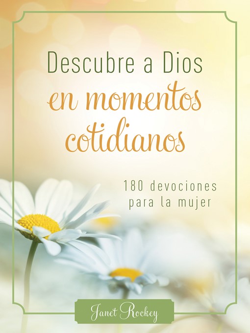 Title details for Descubre a Dios en los momentos cotidianos by Janet Ramsdell Rockey - Available